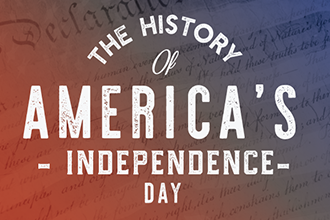 The History of America’s Independence Day