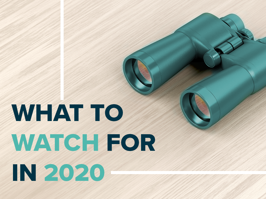 What to Watch for in 2020