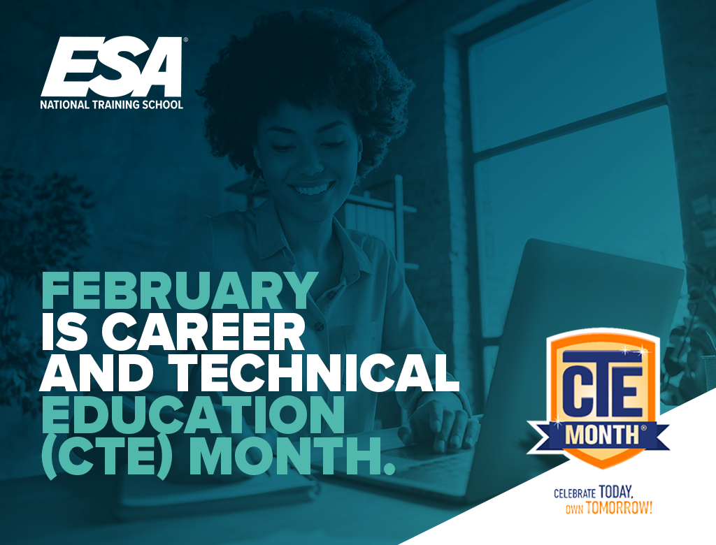ESA Proudly Celebrates Career and Technical Education (CTE) Month®
