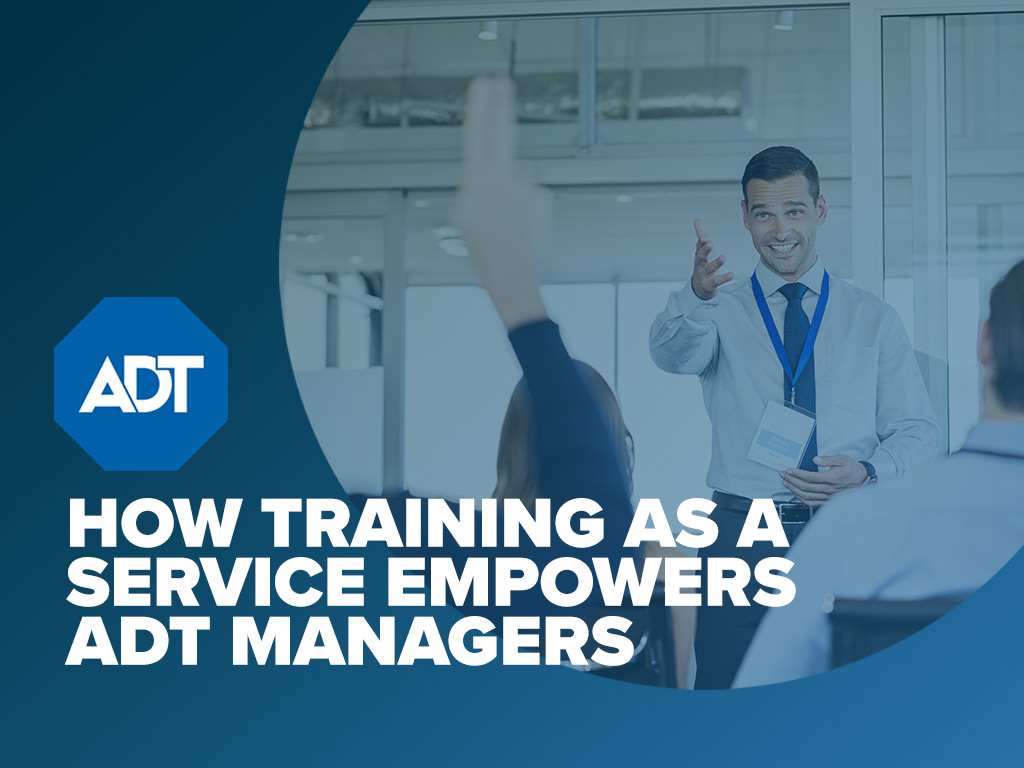 How Training as a Service Empowers ADT Managers