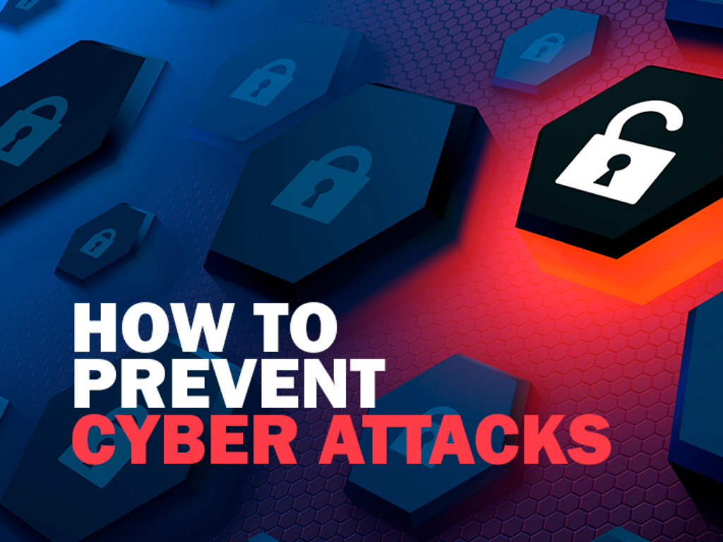 How to Prevent Cyber Attacks
