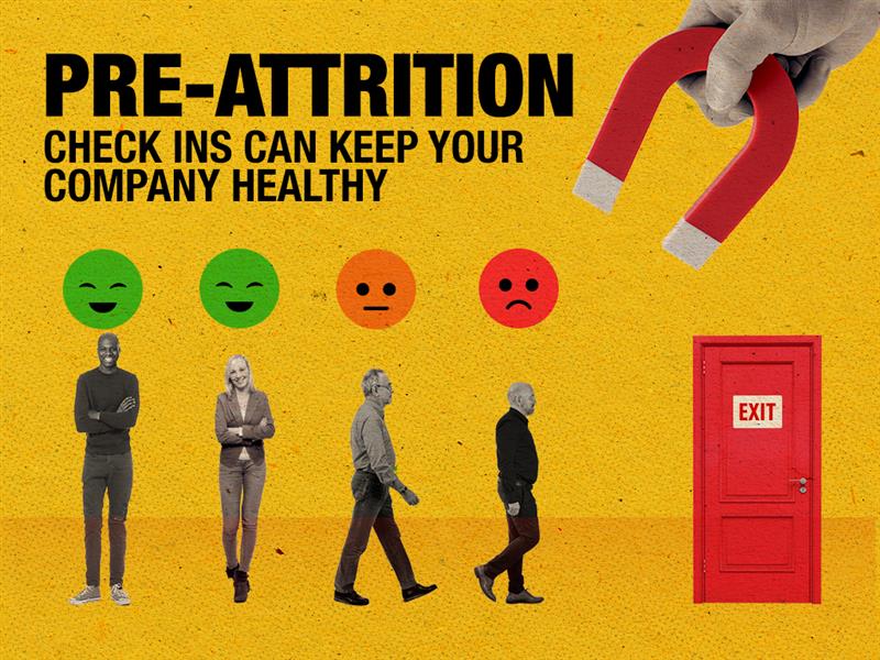 Pre Attrition Check Ins Can Keep Your Company Healthy