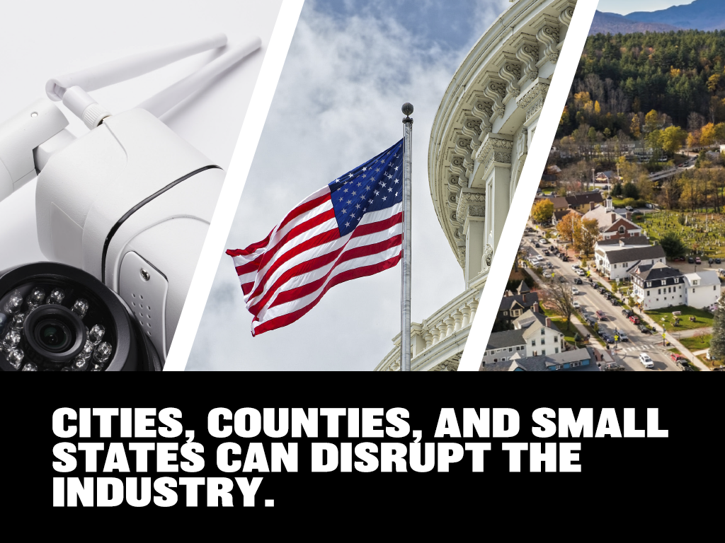 Cities, Counties, and Small States Can Disrupt The Industry.