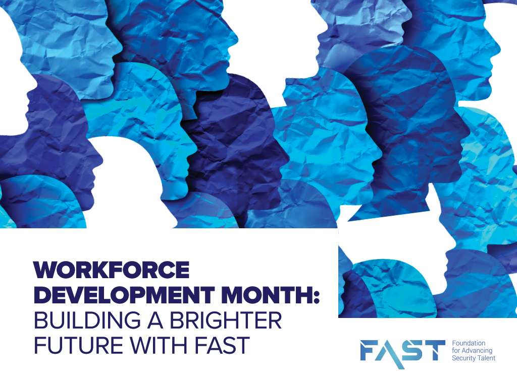 Workforce Development Month: Building a Brighter Future with FAST