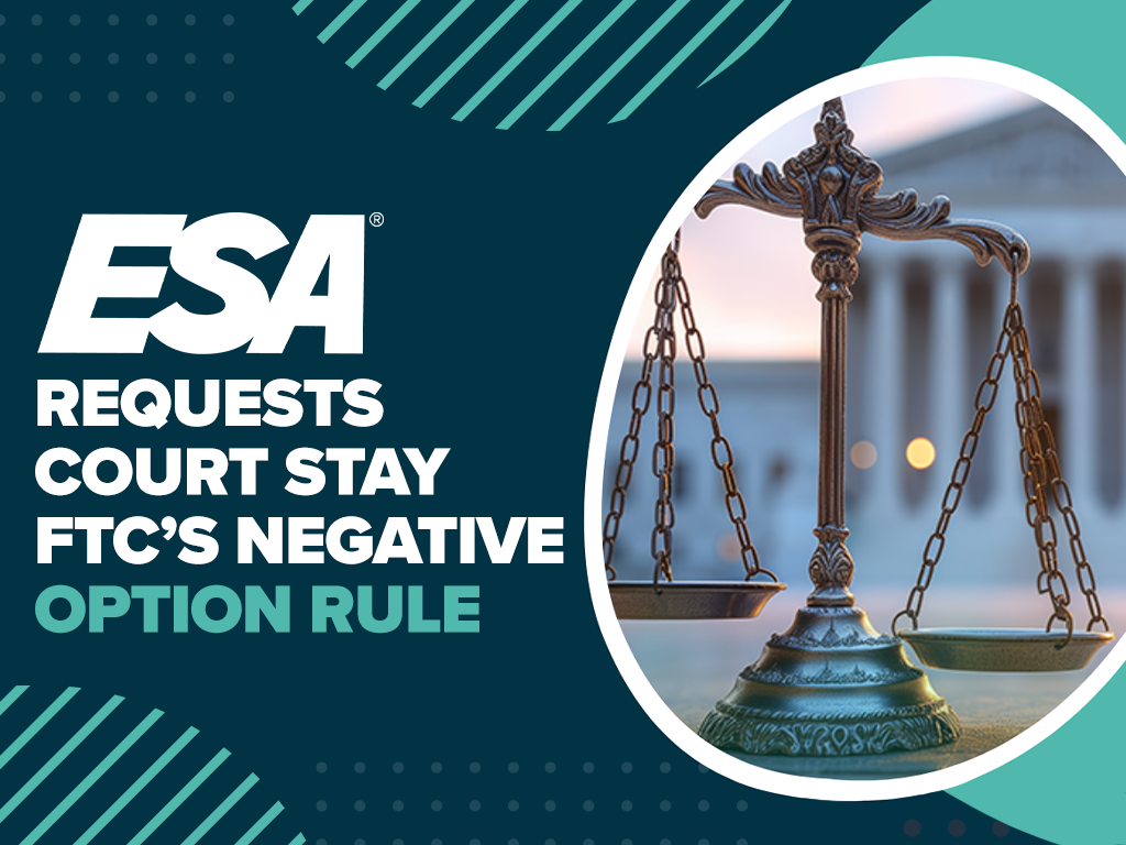 ESA Requests Court stay FTC Negative Option Rule